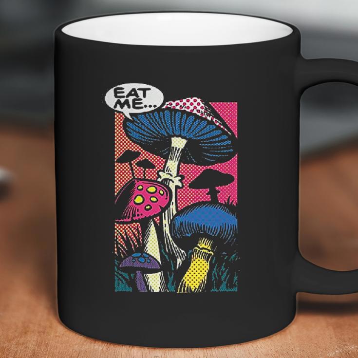 Eat Me Shroom Mushroom Fungi Psychedelic Hallucinations Coffee Mug