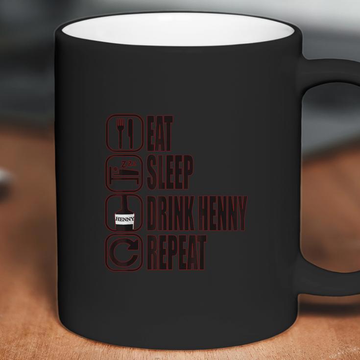 Eat Sleep Drink Henny Repeat Mens And Womens Coffee Mug