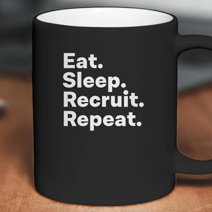 Eat Sleep Recruit Gifts For Recruiters Coffee Mug