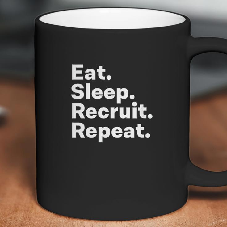 Eat Sleep Recruit Repeat Coffee Mug