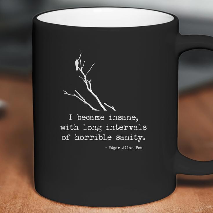 Edgar Allan Poe Quote I Became Insane Coffee Mug