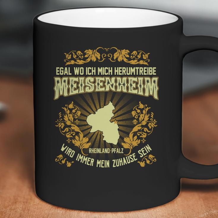 Egal Wo Ich Mich Herumtreibe Meisenheim Coffee Mug