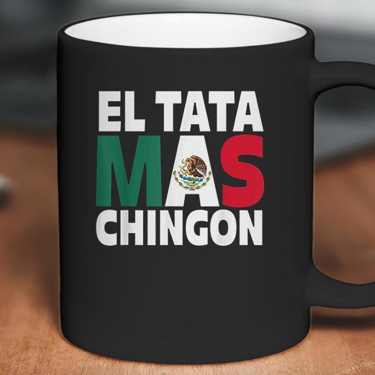 El Tata Mas Chingon Funny Mexican Flag Gift Coffee Mug