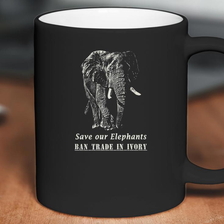 Elephant Quote Save Elephants Ban Ivory Trade Coffee Mug