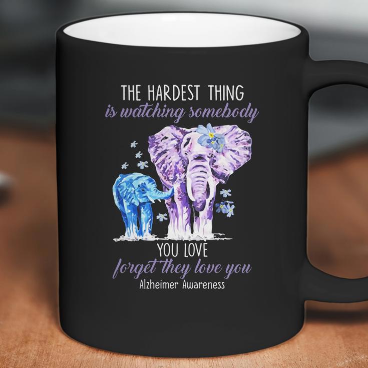 Elephants The Hardest Thing Is Watching Somebody Alzheimer Awareness Shirt Coffee Mug