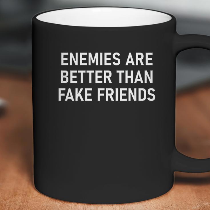 Enemies Are Better Thank Fake Friends Funny Sarcastic Coffee Mug