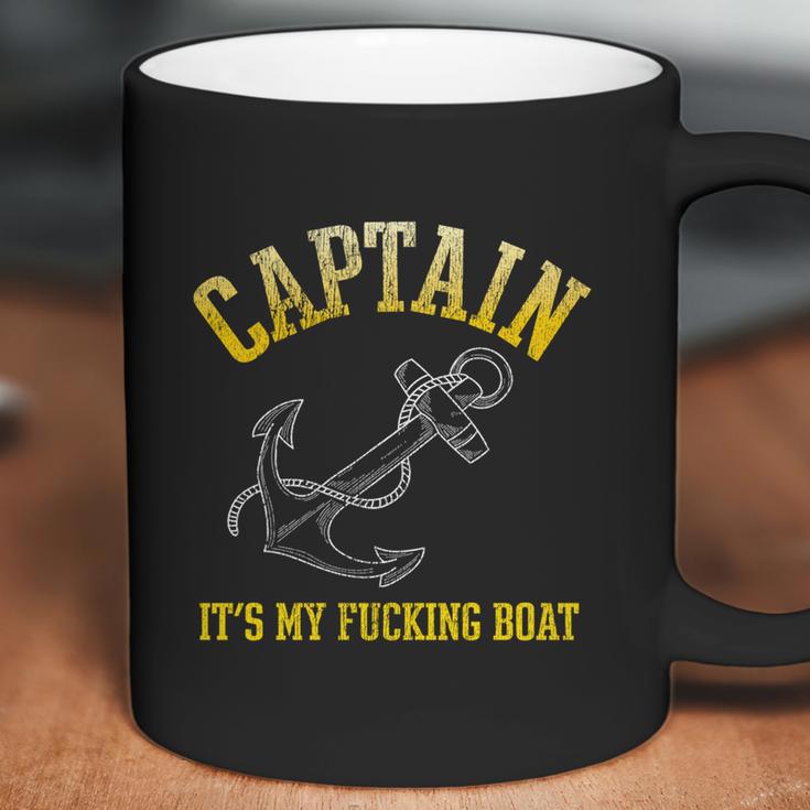 Faded Funny Gift Its My Fucking Boat Funny Gift Yacht Rock Party Boat Captain Me Coffee Mug