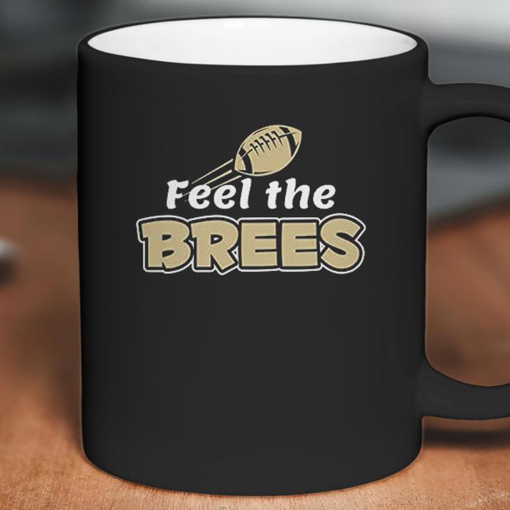 Feel The Brees Coffee Mug