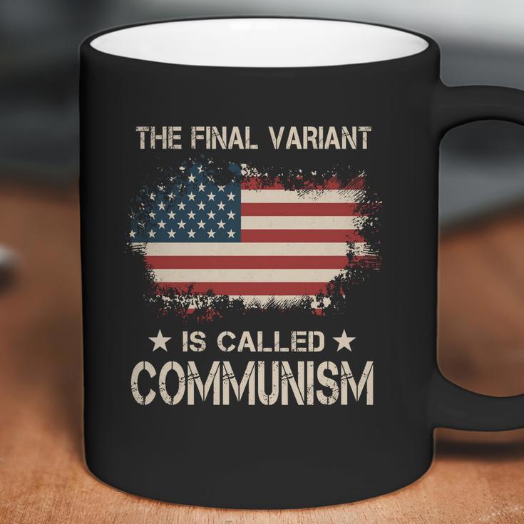 The Final Variant Is Called Communism Coffee Mug