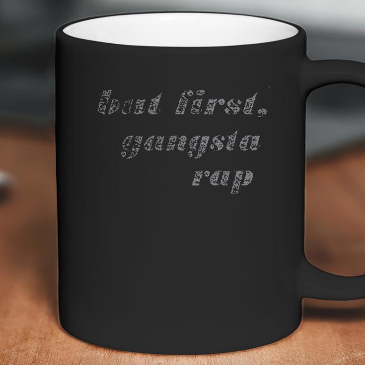 But First Gangsta Rap Coffee Mug