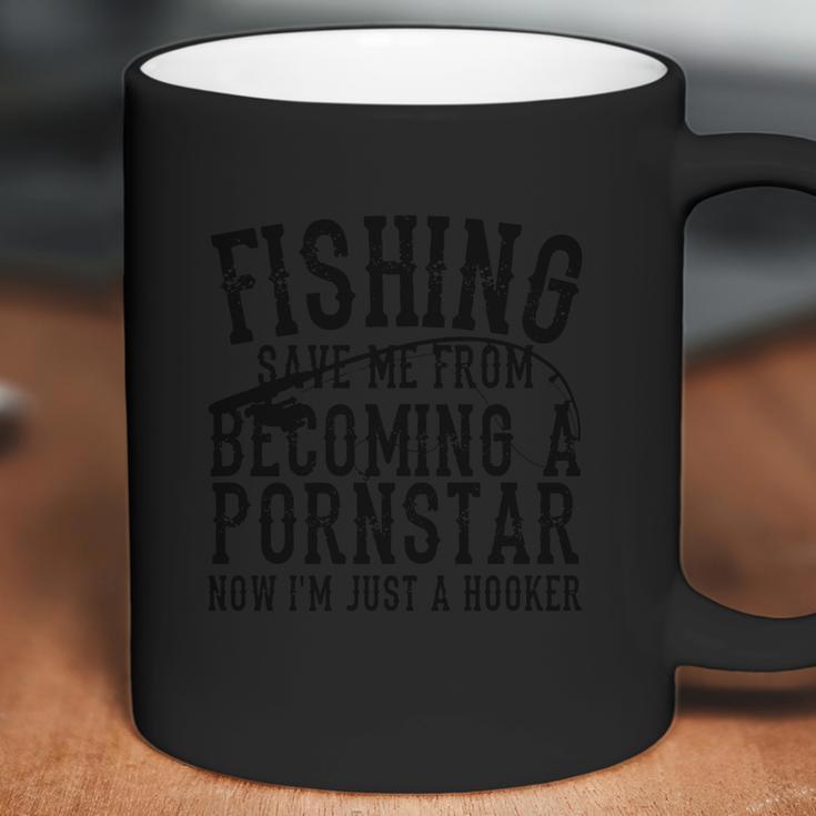 Fisher Funny Gift Fishing Save Me From Becoming A Pornstar Coffee Mug