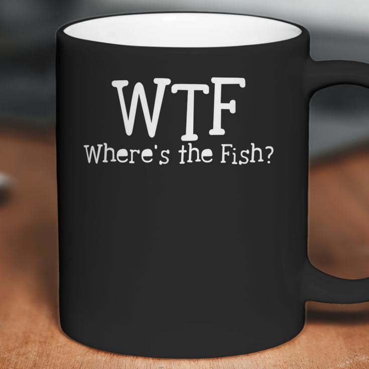 Fishing Gifts - Wtf Wheres The Fish Funny Fishing Coffee Mug