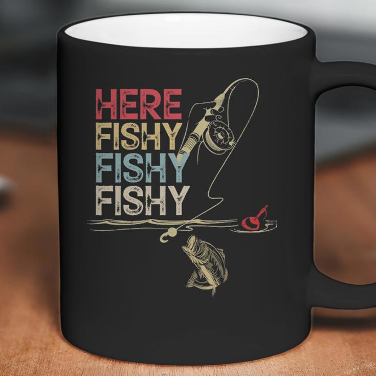 Here Fishy Fishy Fishy Fishing Gift Coffee Mug