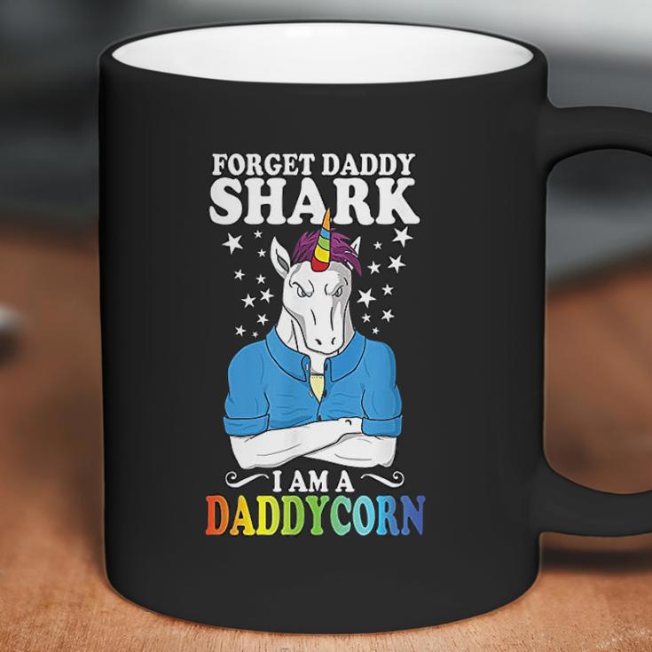 Forget Daddy Shark I Am A Daddycorn Unicorn Fathers Day Coffee Mug