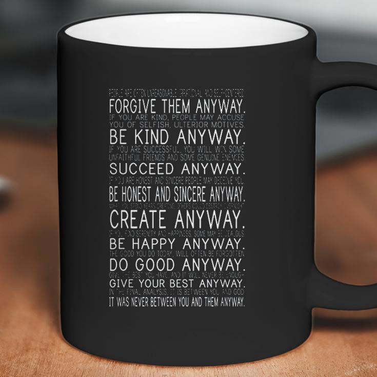 Forgive Them Anyway Mother Theresa Quote Coffee Mug