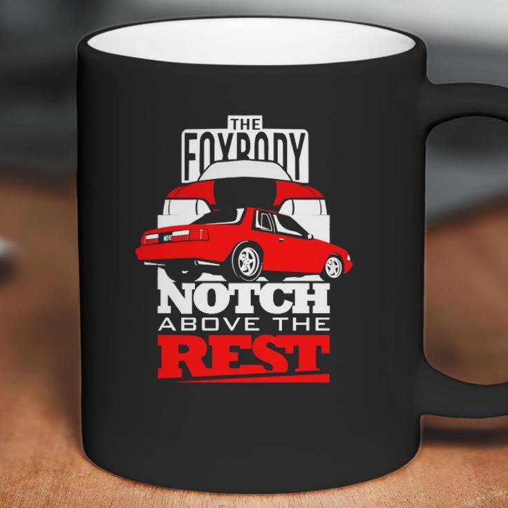 The Fox Body Notch Above The Rest Coffee Mug