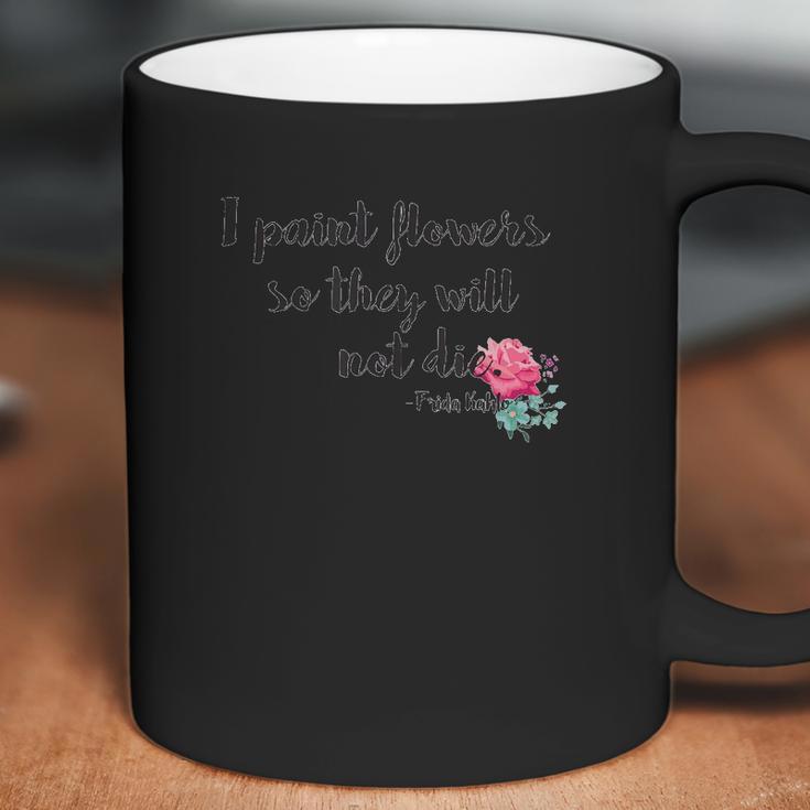 Frida Kahlo Flower Never Die Coffee Mug