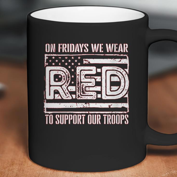 On Fridays We Wear Red To Support Our Troops Coffee Mug