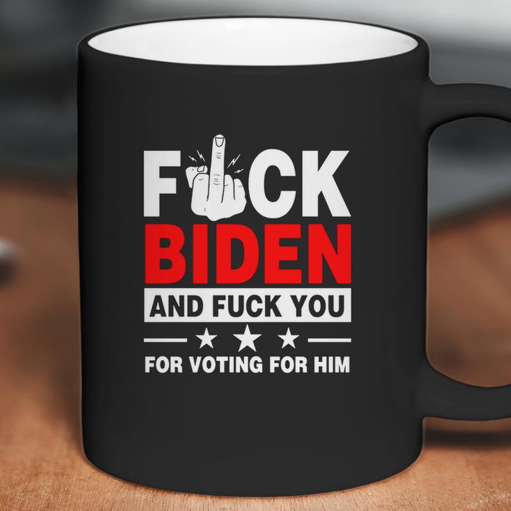 Fuck Biden And You For Voting For Him Political Coffee Mug