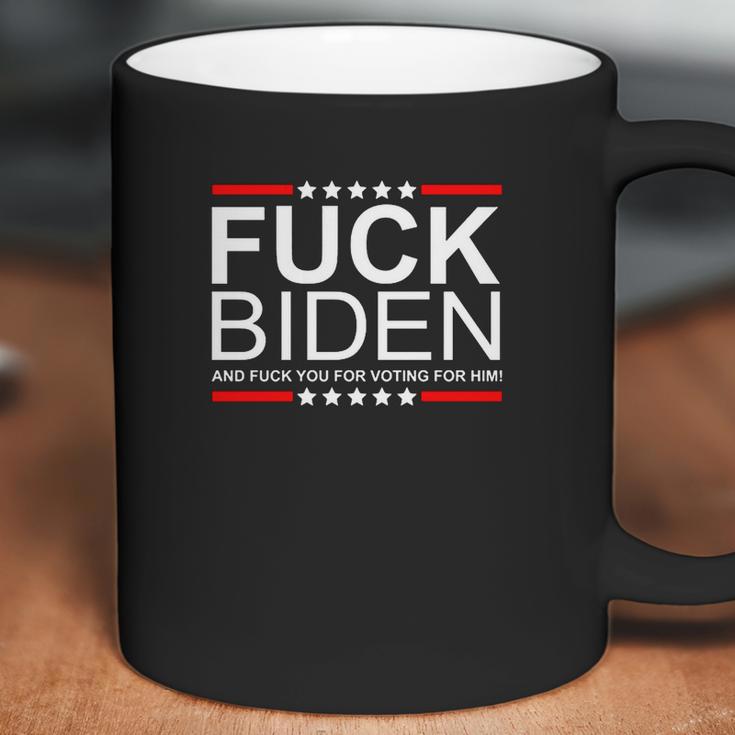 Fuck Biden And You For Voting For Him Political Design Coffee Mug