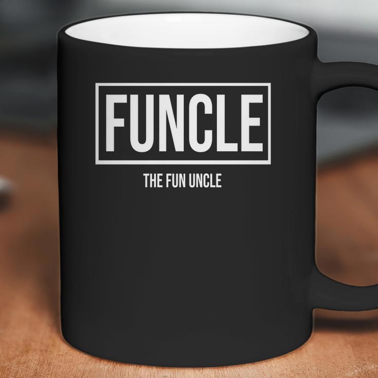 Funcle - The Fun Uncle Cool &Ampamp Funny Uncle T-Shirt Coffee Mug