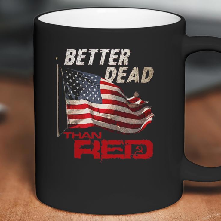 Funny Better Dead Than Red Cool Anti-Communist Us Flag Gift Coffee Mug