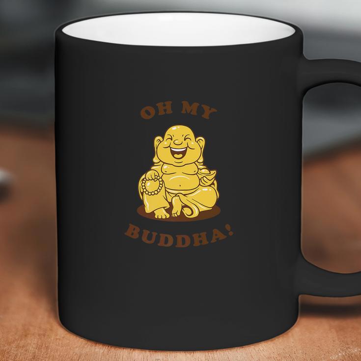 Funny Buddhism God Joke Oh My Buddha Coffee Mug