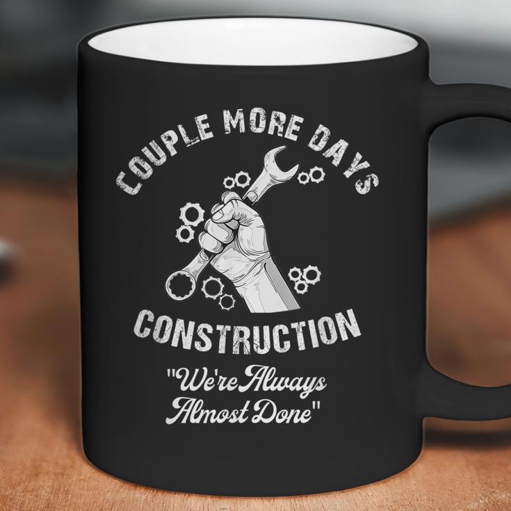 Funny Couple More Days Construction We’Re Always Almost Done Coffee Mug