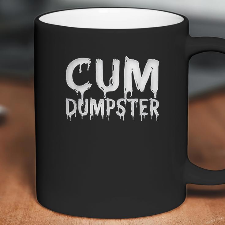 Funny Cum Dumpster Text Design Fetish Bukkake Gift Coffee Mug