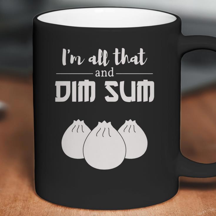 Funny Im All That And Dim Sum T-Shirt Food Meme Saying Coffee Mug