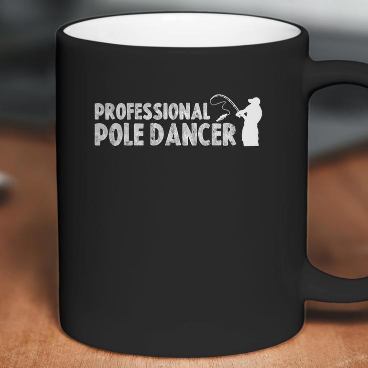 Funny Fishing Professional Pole Dancer Adult Humor Coffee Mug