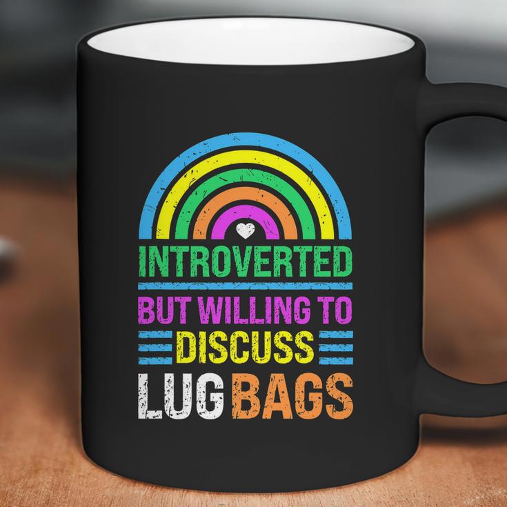 Funny Introverted But Willing To Discuss Lug Bags Rainbow Coffee Mug