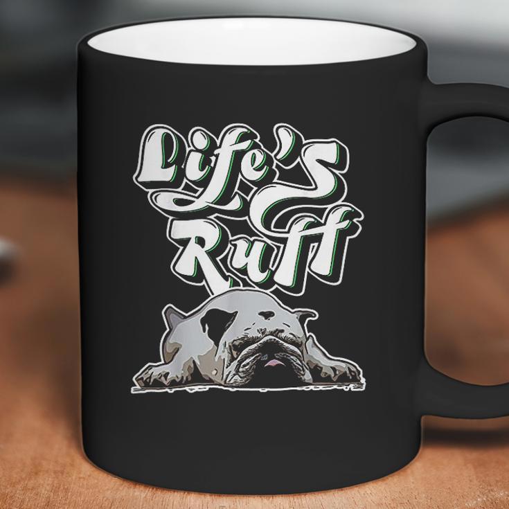 Funny Lazy English Bulldog Life Ruff Gift For Bulldog Mom Coffee Mug