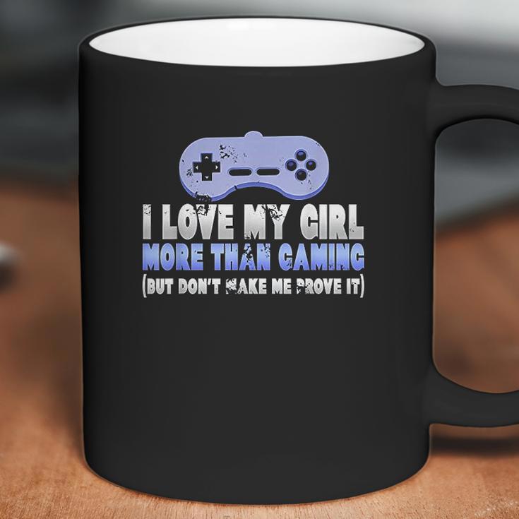 Funny I Love My Girl More Than Gaming Online Gamer Coffee Mug