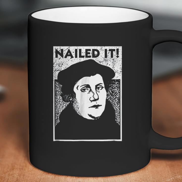 Funny Martin Luther Nailed It Reformation Coffee Mug