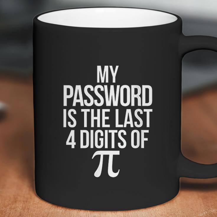 Funny Math Pun Joke My Password Is The Last 4 Digits Of Pi Coffee Mug