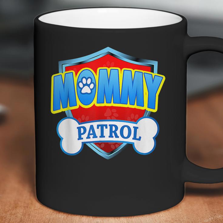 Funny Mommy Patrol - Dog Mom Dad For Men Women Coffee Mug