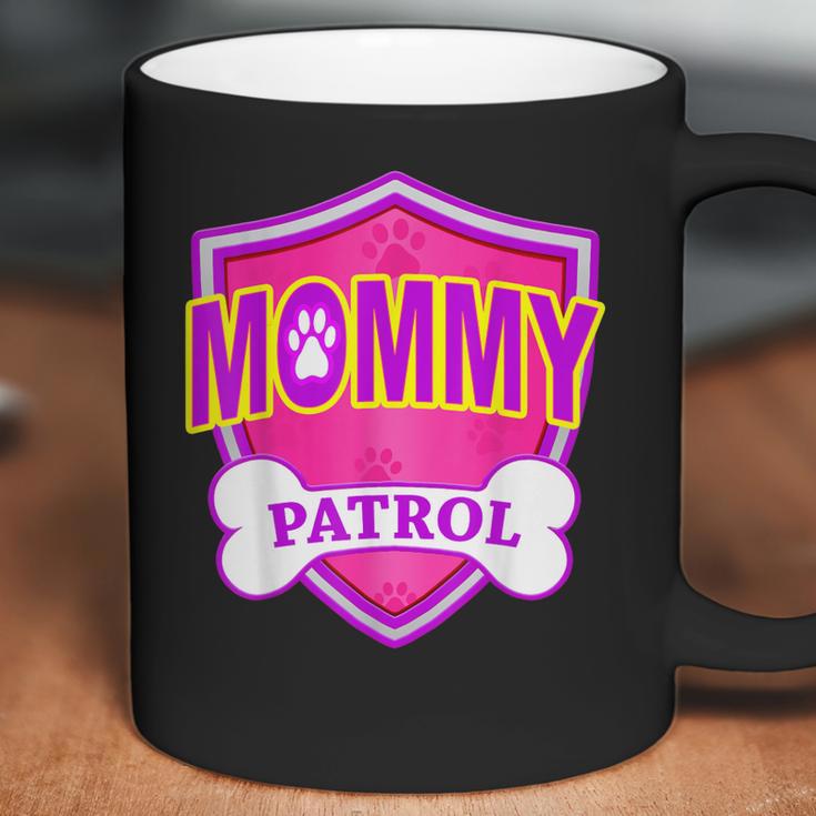 Funny Mommy Patrol - Dog Mom Dad For Men Women Coffee Mug