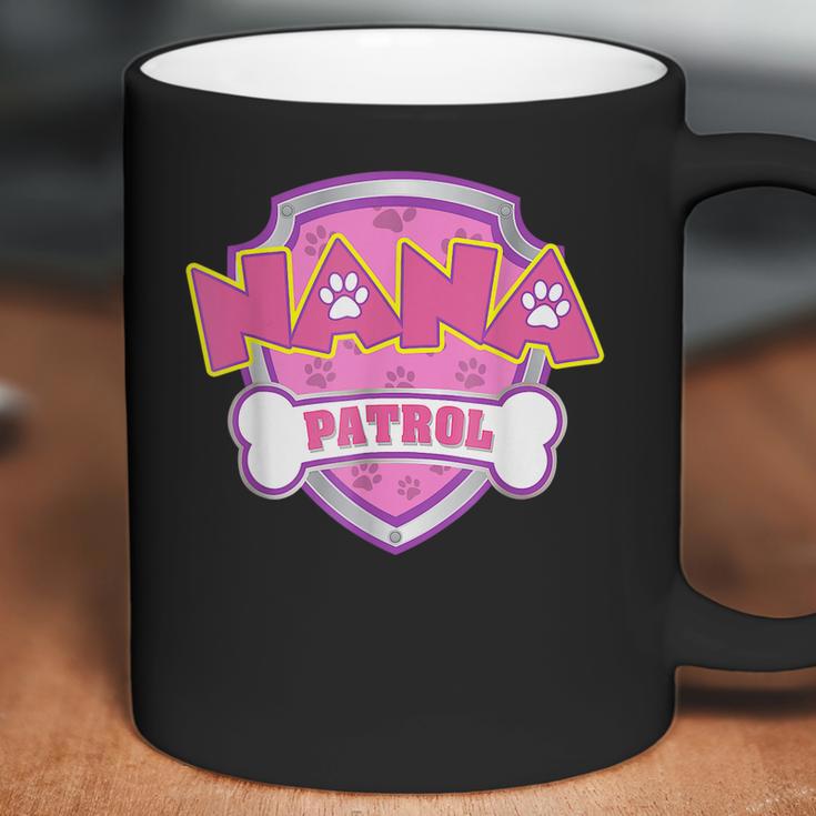 Funny Nana Patrol - Dog Mom Dad For Men Women Coffee Mug