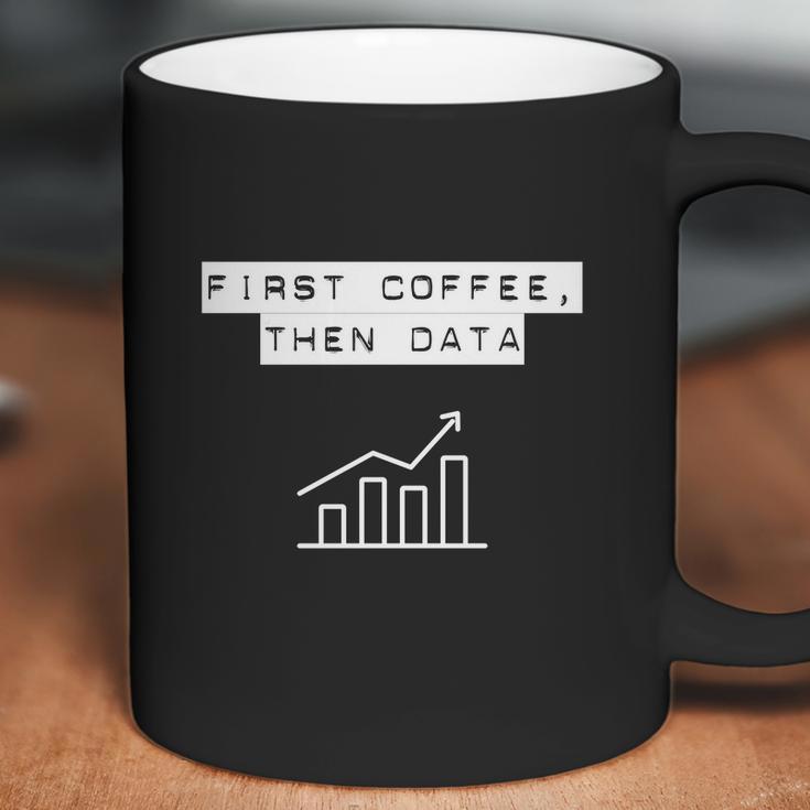 Funny Nerd Bcba Aba First Coffee Then Data Coffee Mug