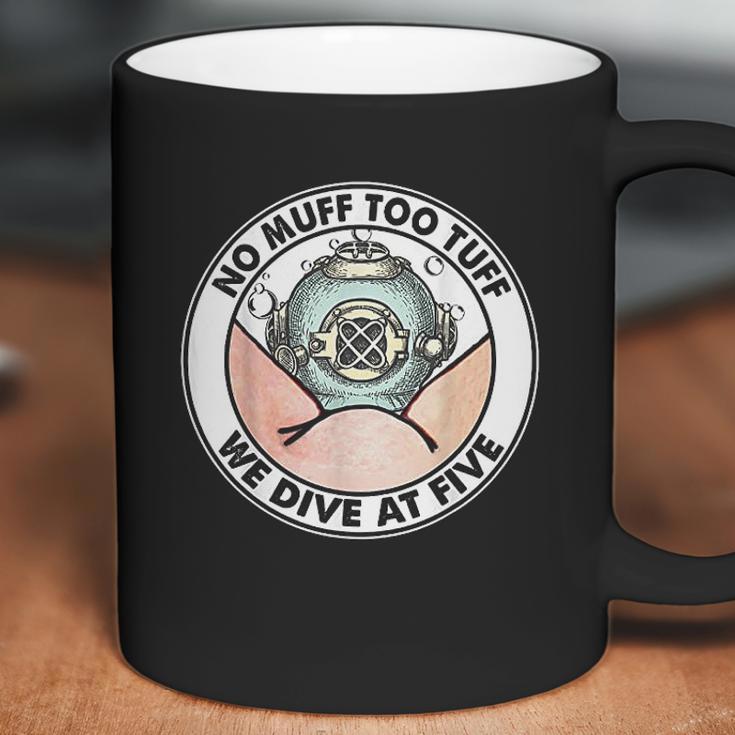 Funny No Muff Too Tuff Diver Diving Team Pun Coffee Mug