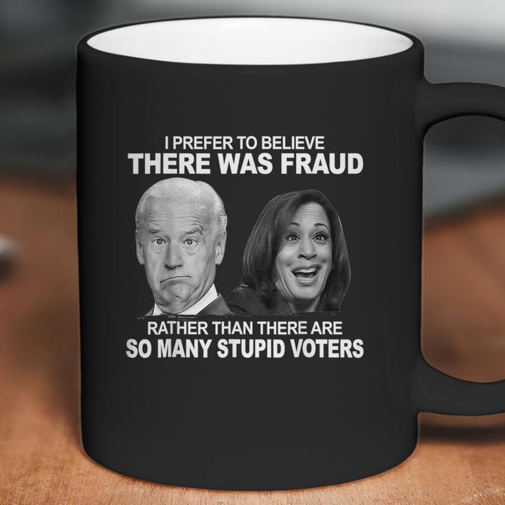 Funny Stupid Voters Here Was Fraud Rather Than Joe Biden Coffee Mug