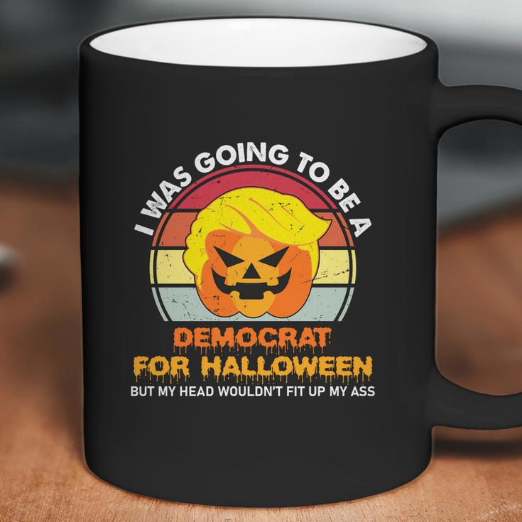 Funny Trumpkin Halloween I Was Going To Be A Democrat For Halloween Coffee Mug