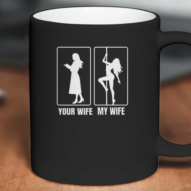 Funny Your Wife My Wife Hot Coffee Mug