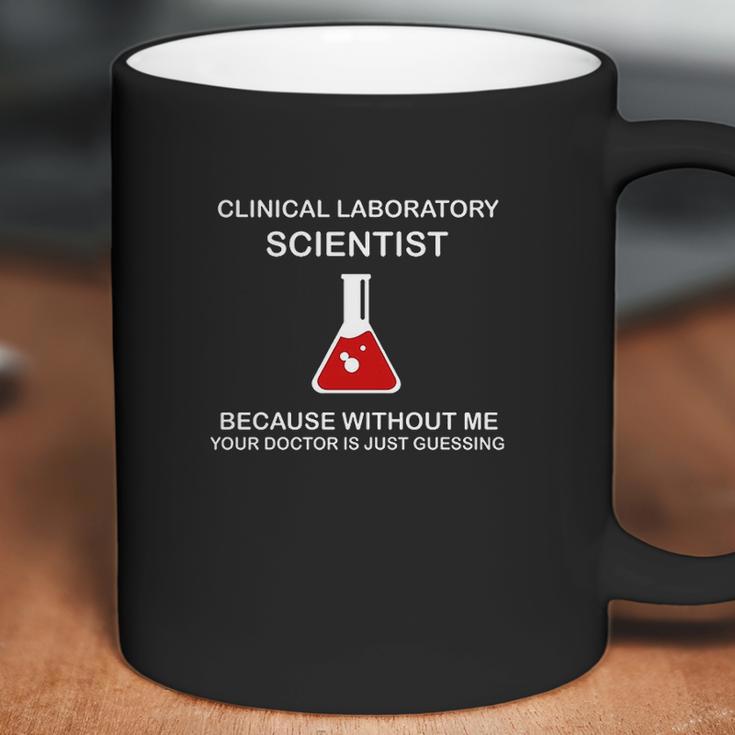 Funny Because Without Me Mls Cls And Mt Coffee Mug