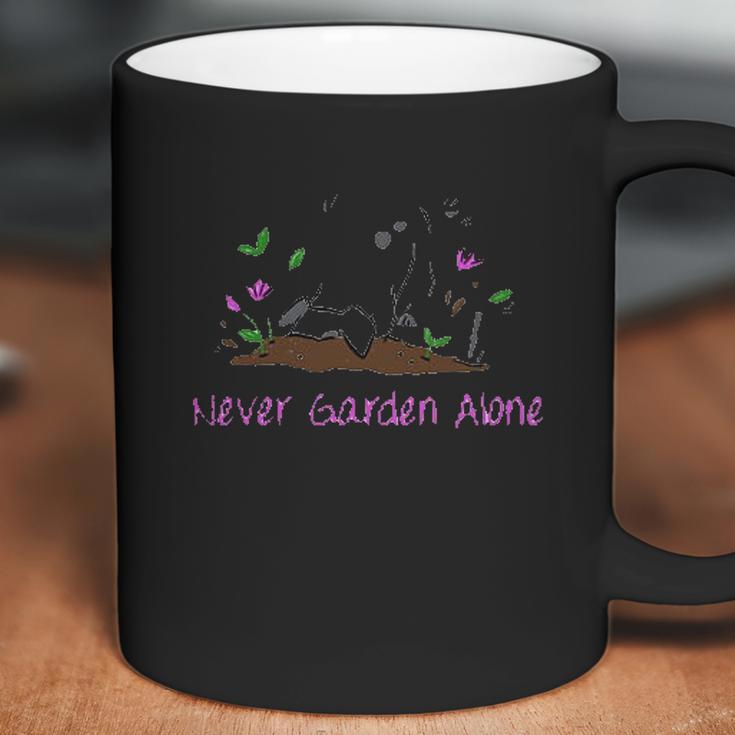 Never Garden Alone Funny Dog Creative 2022 Gift Coffee Mug