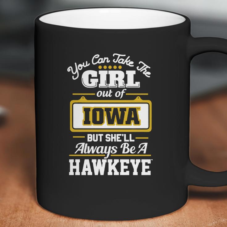 You Can Take The Girl Out Of Iowa But Shell Always Be A Hawkeye Coffee Mug