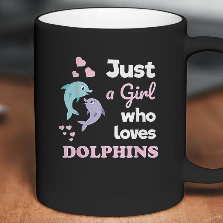 Girls Dolphin Gift Just A Girl Who Loves Dolphins Coffee Mug