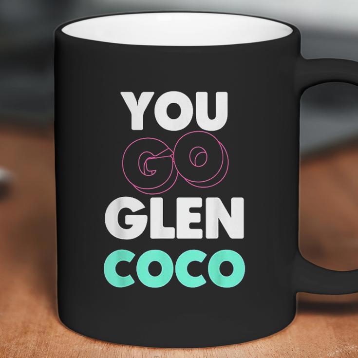 You Go Glen Coco Text Variety Graphic Coffee Mug