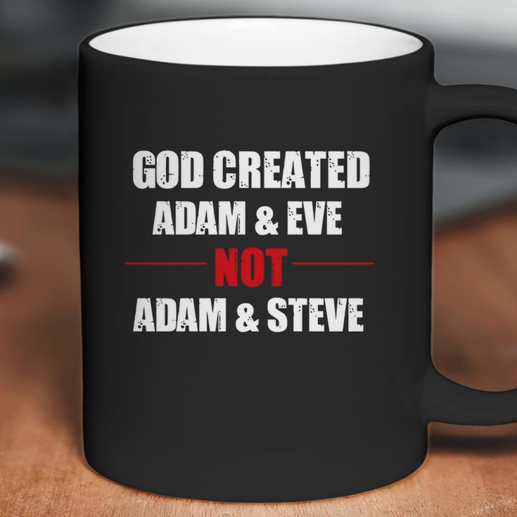 God Created Adam And Eve Not Adam Steve ChristianShirt Coffee Mug